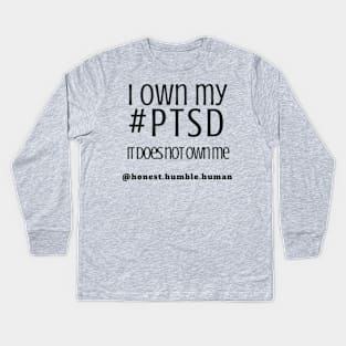 i own my ptsd Kids Long Sleeve T-Shirt